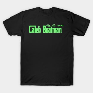 Caleb Boatman T-Shirt